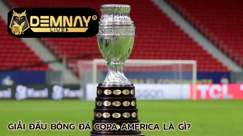 giai-dau-bong-da-copa-america-la-gi