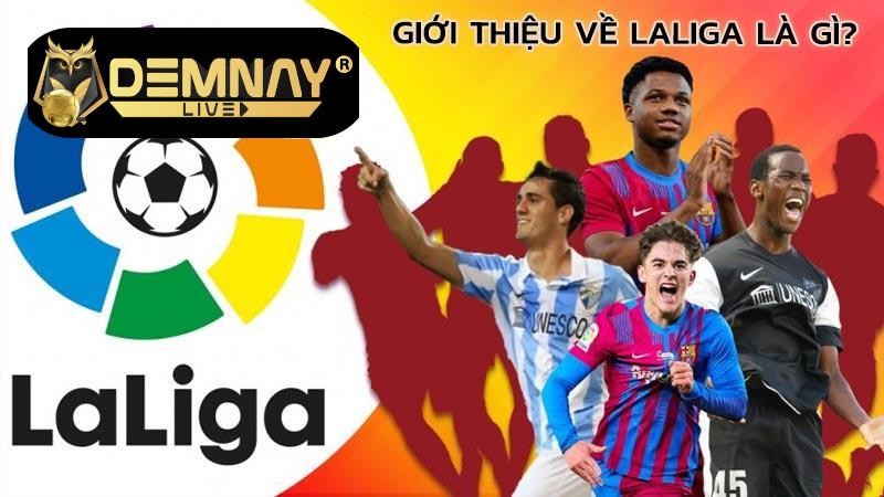 gioi-thieu-ve-laliga-la-gi