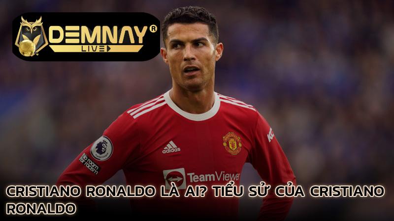 cristiano-ronaldo-la-ai-tieu-su-cua-cristiano-ronaldo