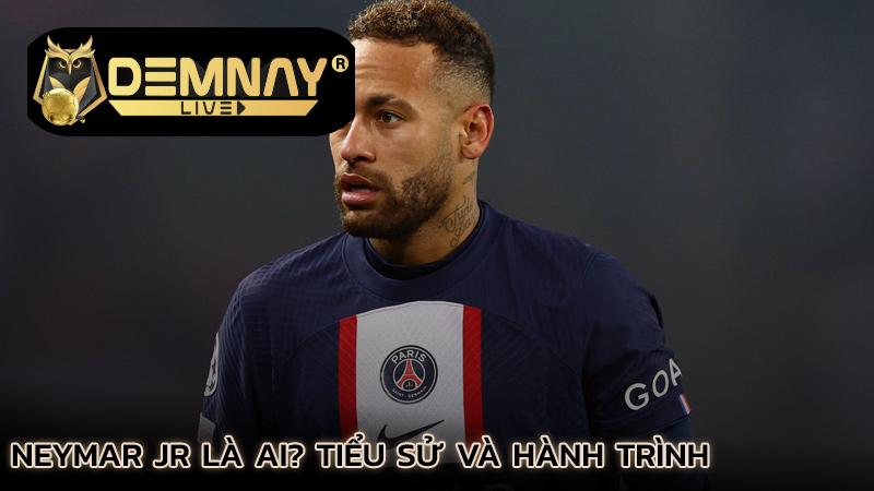 neymar-jr-la-ai-tieu-su-va-hanh-trinh